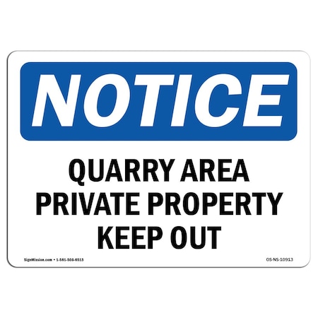 Signmission OSHA Notice Sign, 10" Height, 14" Wide, Danger Quarry Area Private Property Keep Out Sign, Landscape OS-NS-D-1014-L-10913